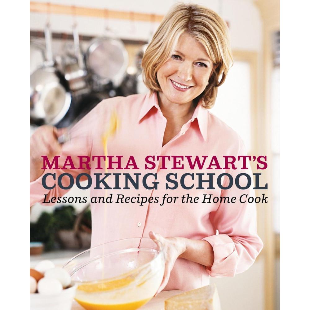 imageMartha Stewarts Cooking School Lessons and Recipes for the Home Cook A Cookbook